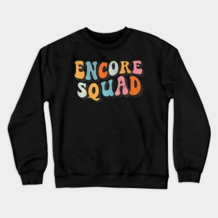 Encore Squad Retro Groovy Back To School Matching Teaching Crewneck Sweatshirt